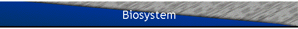 Biosystem